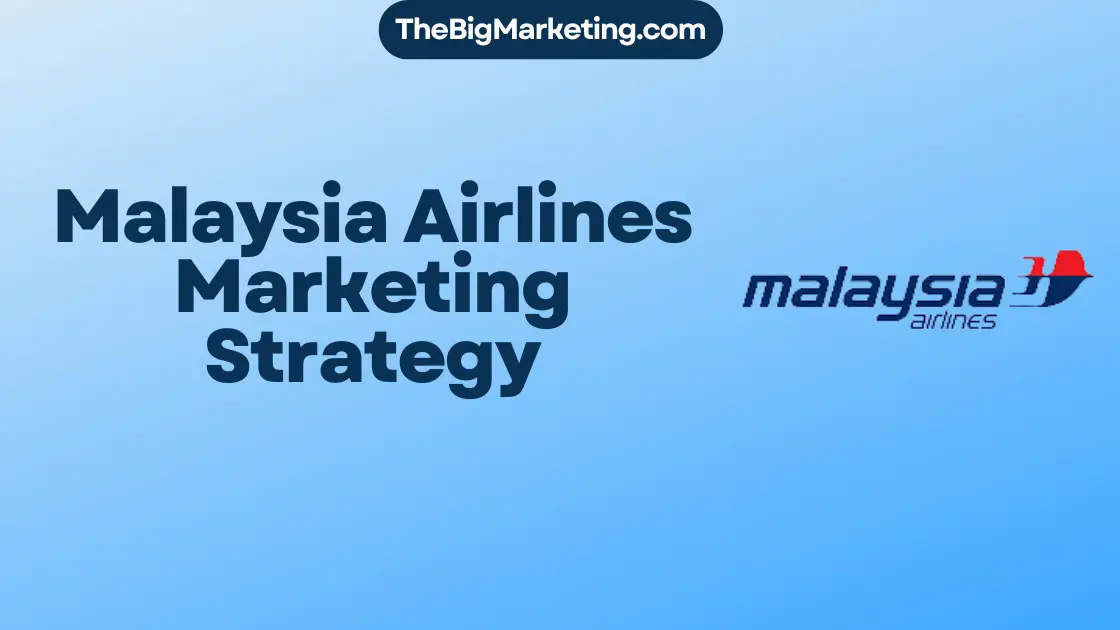 Malaysia Airlines Marketing Strategy