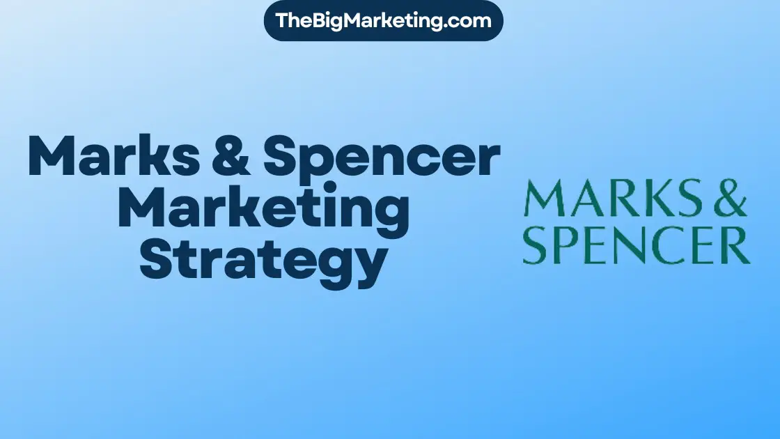 Marks & Spencer Marketing Strategy