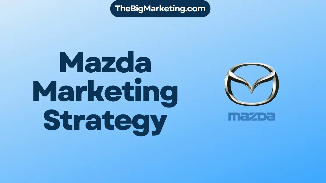 Mazda Marketing Strategy