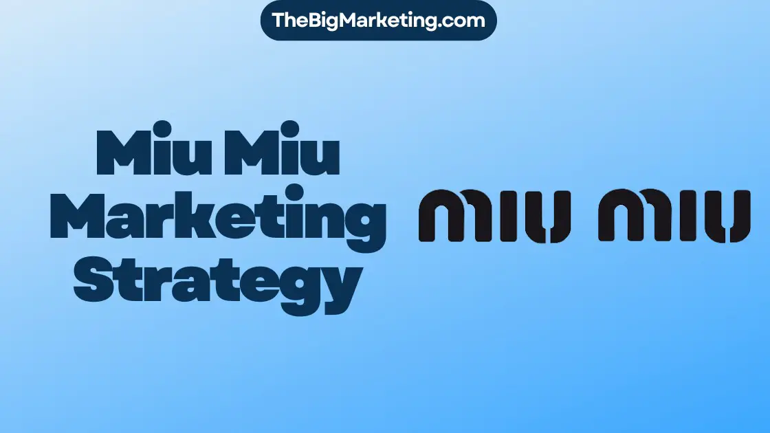 Miu Miu Marketing Strategy