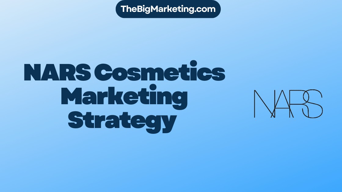 NARS Cosmetics Marketing Strategy