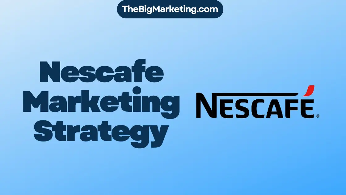 Nescafe Marketing Strategy