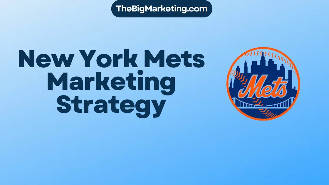 New York Mets Marketing Strategy
