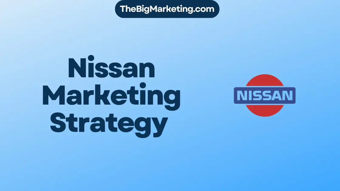 Nissan Marketing Strategy