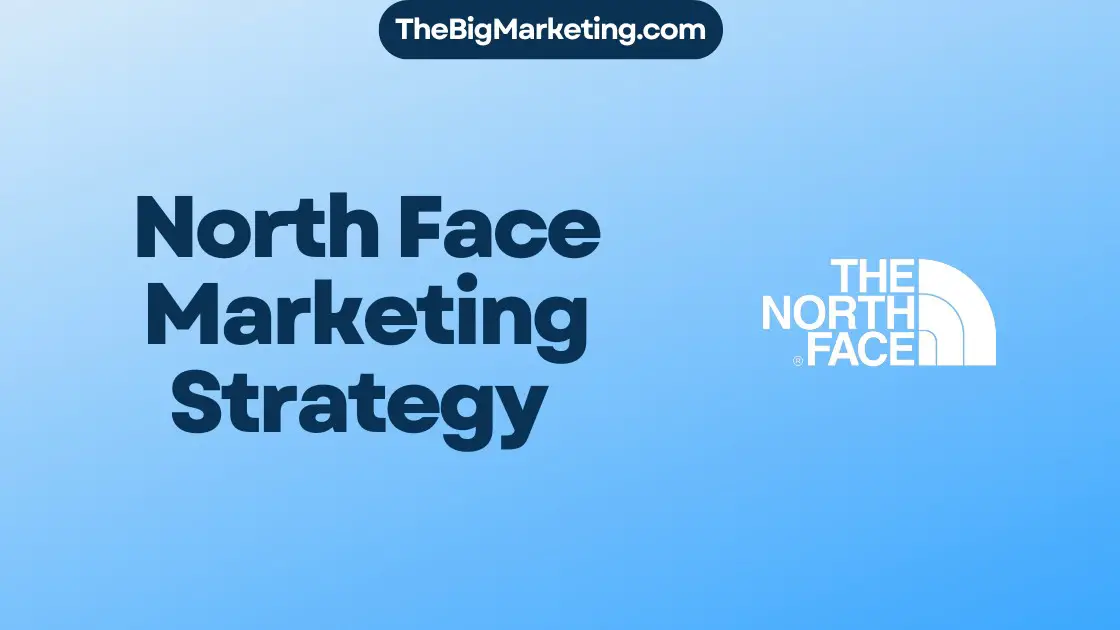 North Face Marketing Strategy