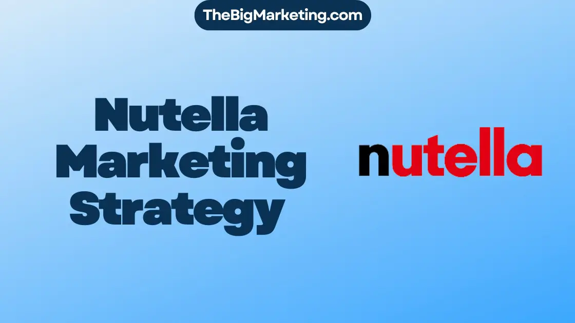 Nutella Marketing Strategy