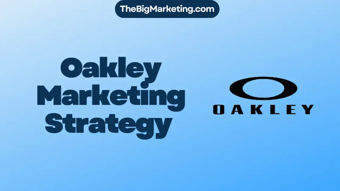 Oakley Marketing Strategy