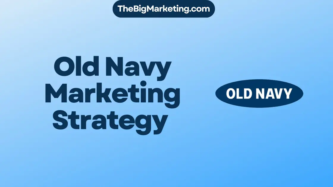 Old Navy Marketing Strategy