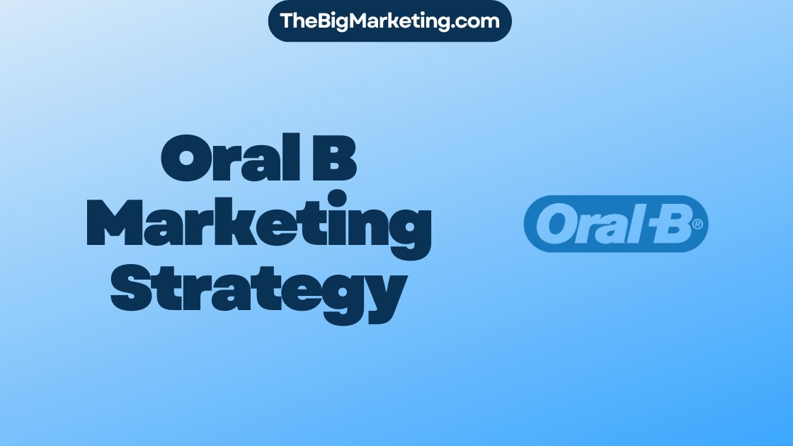 Oral B Marketing Strategy