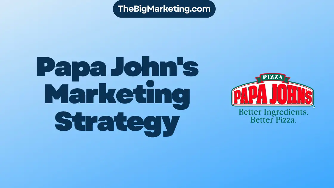 Papa John's Marketing Strategy