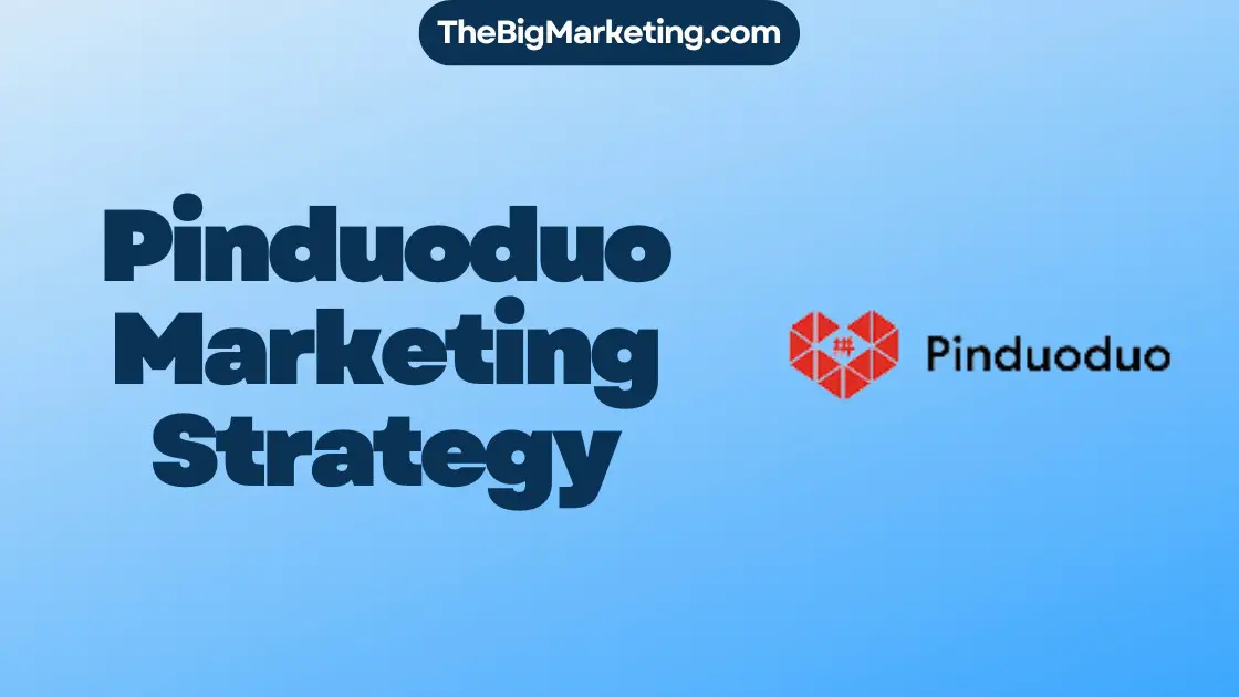 Pinduoduo Marketing Strategy