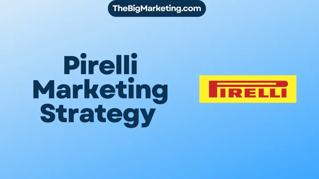 Pirelli Marketing Strategy