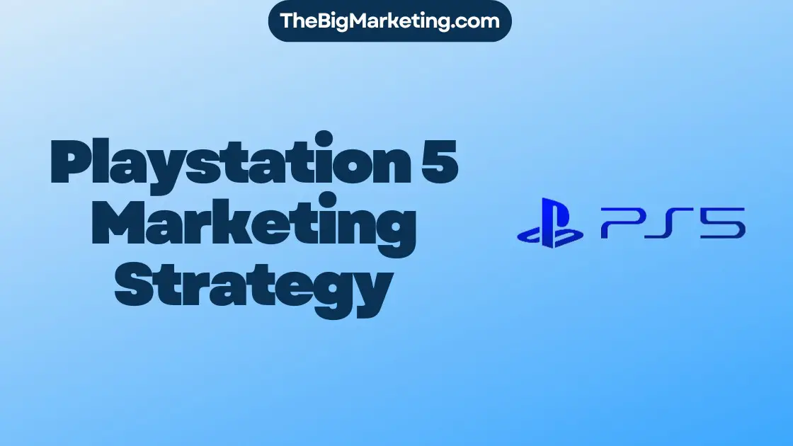 Playstation 5 Marketing Strategy