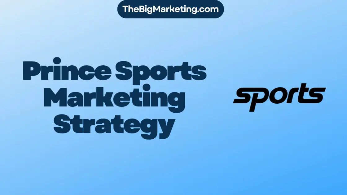 Prince Sports Marketing Strategy
