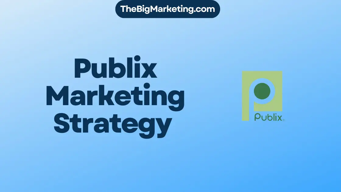 Publix Marketing Strategy