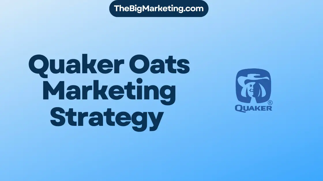 Quaker Oats Marketing Strategy