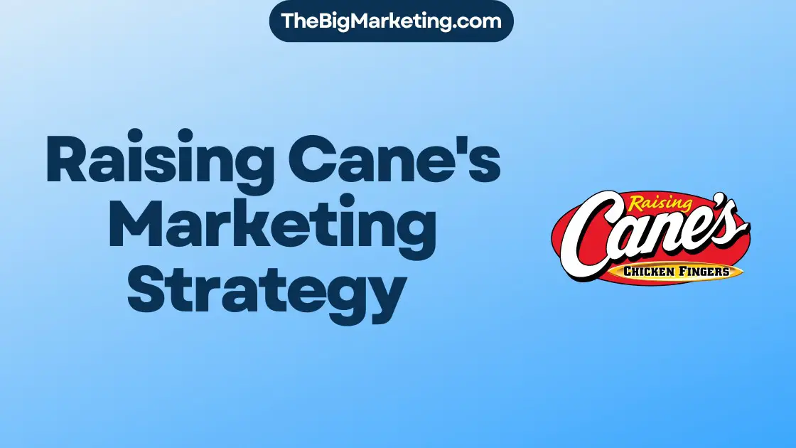 Raising Cane's Marketing Strategy