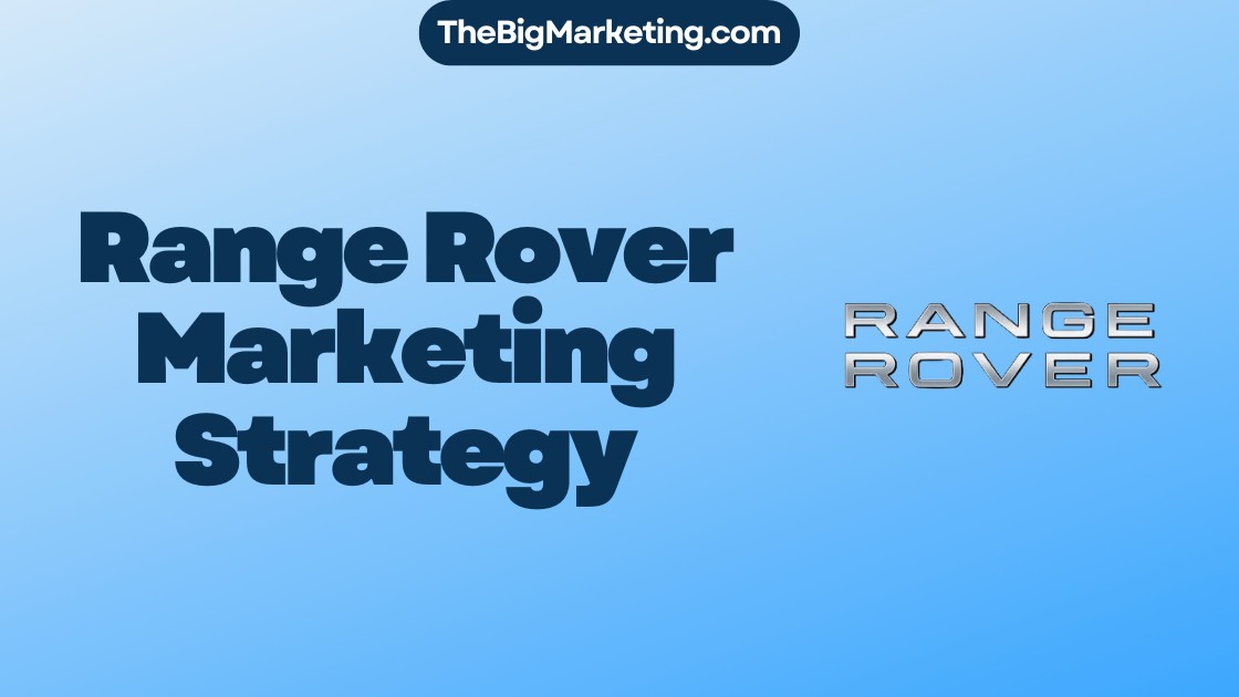 Range Rover Marketing Strategy