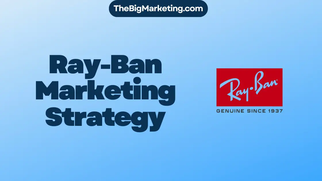 Ray-Ban Marketing Strategy
