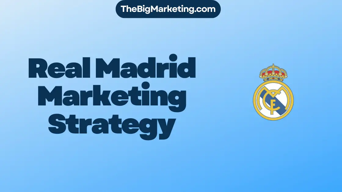 Real Madrid Marketing Strategy