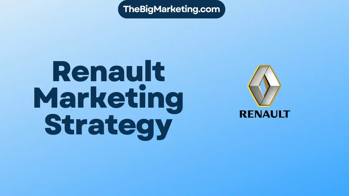 Renault Marketing Strategy