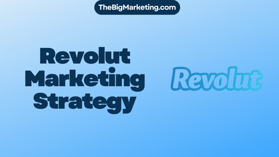 Revolut Marketing Strategy