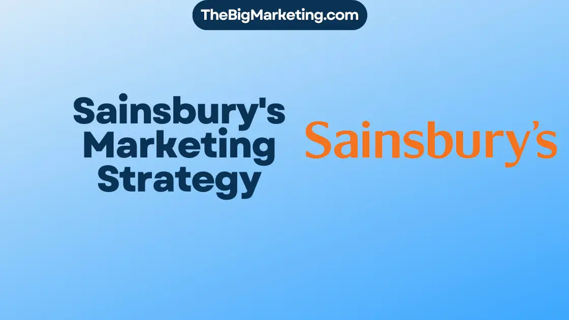 Sainsbury's Marketing Strategy