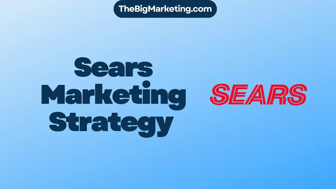 Sears Marketing Strategy