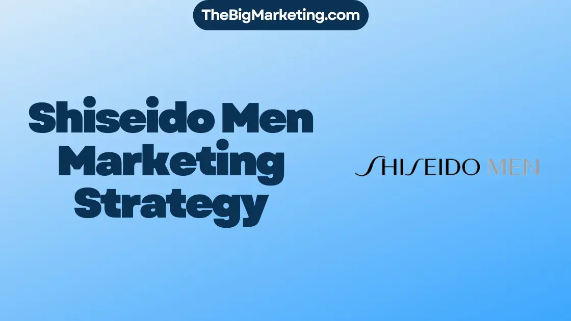 Shiseido Men Marketing Strategy