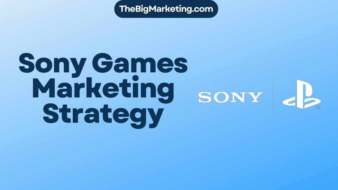 Sony Games Marketing Strategy