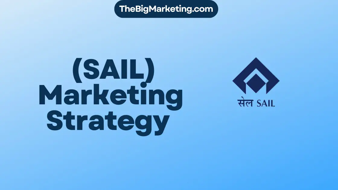 Steel Authority of India Limited (SAIL) Marketing Strategy