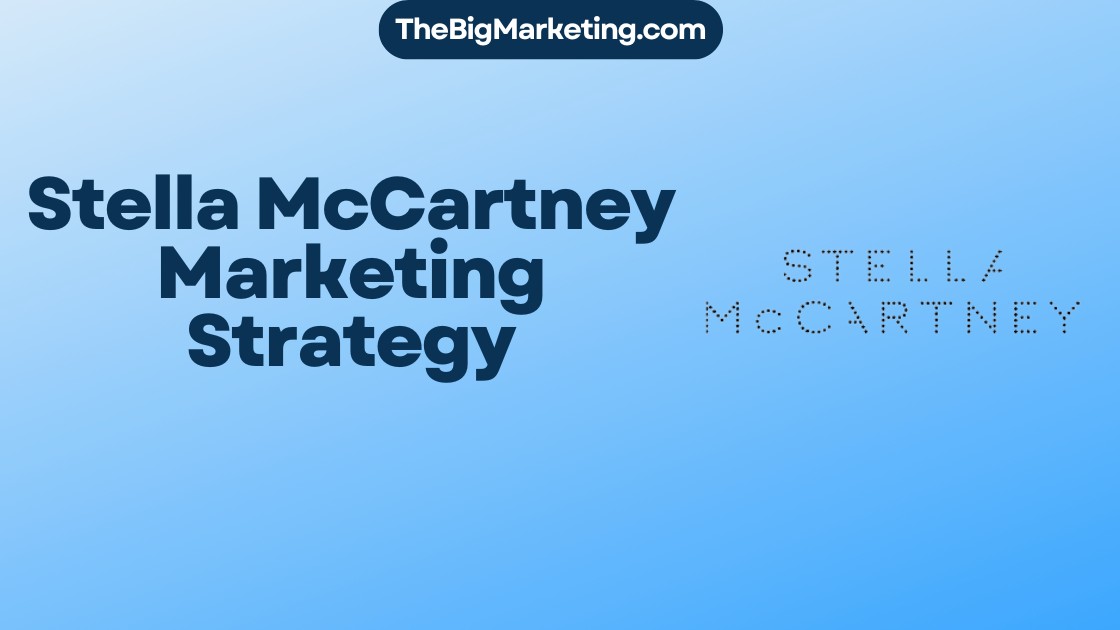 Stella McCartney Marketing Strategy