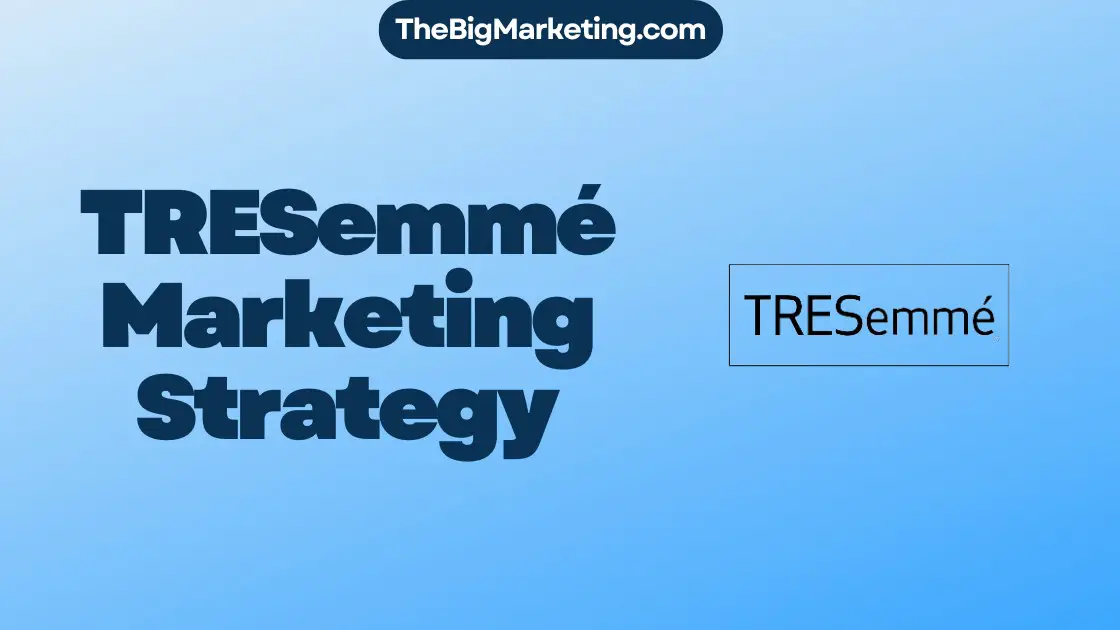 TRESemmé Marketing Strategy