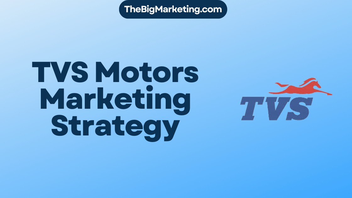 TVS Motors Marketing Strategy