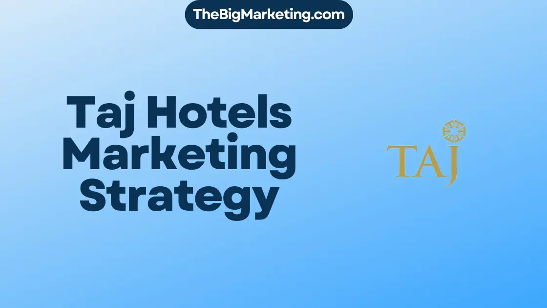 Taj Hotels Marketing Strategy