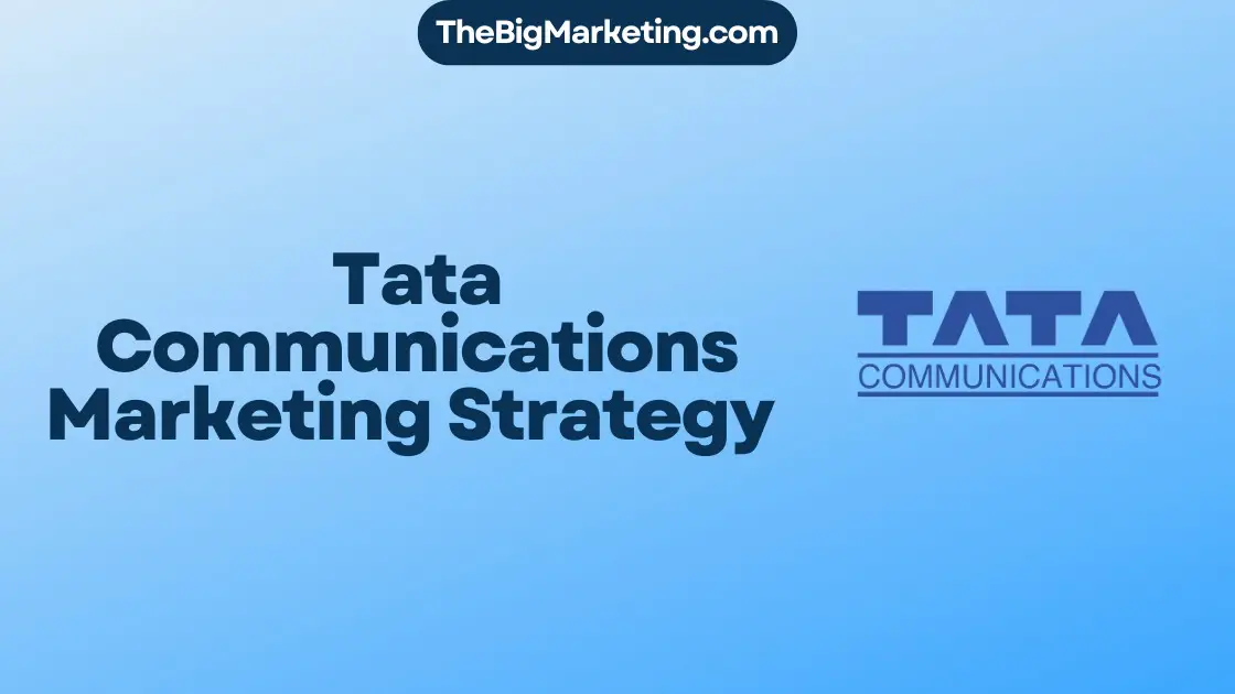 Tata Communications Marketing Strategy