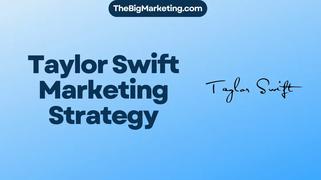 Taylor Swift Marketing Strategy