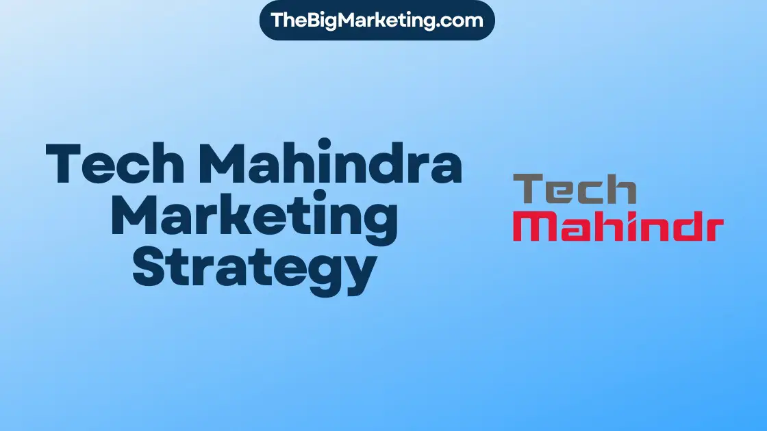 Tech Mahindra Marketing Strategy