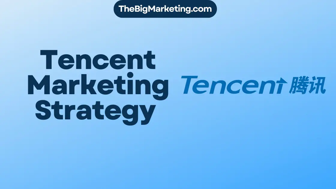 Tencent Marketing Strategy