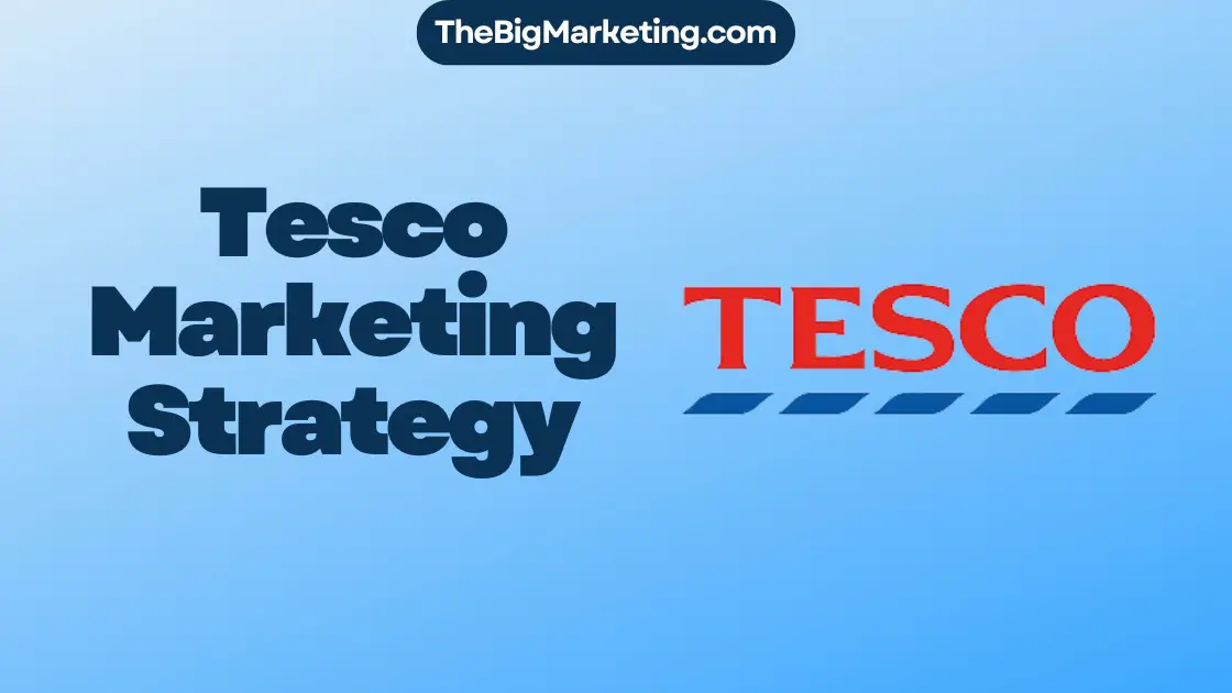 Tesco Marketing Strategy