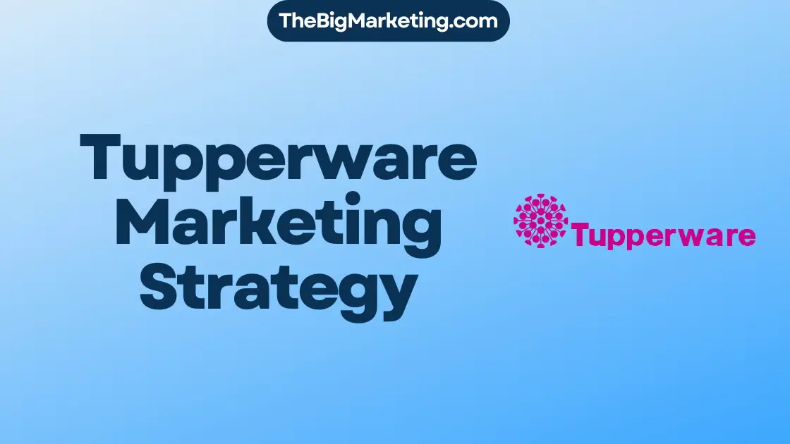 Tupperware Marketing Strategy