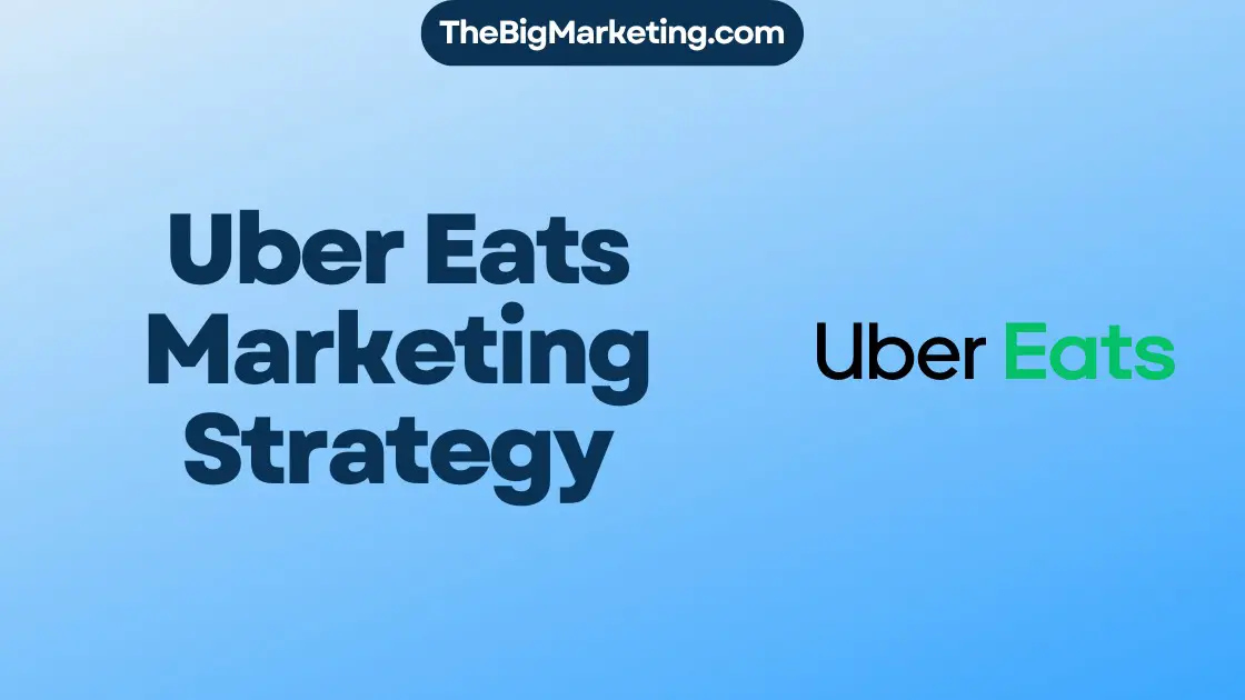 Uber Eats Marketing Strategy
