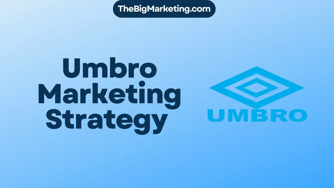 Umbro Marketing Strategy