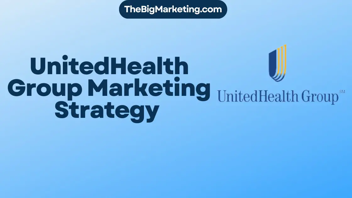UnitedHealth Group Marketing Strategy
