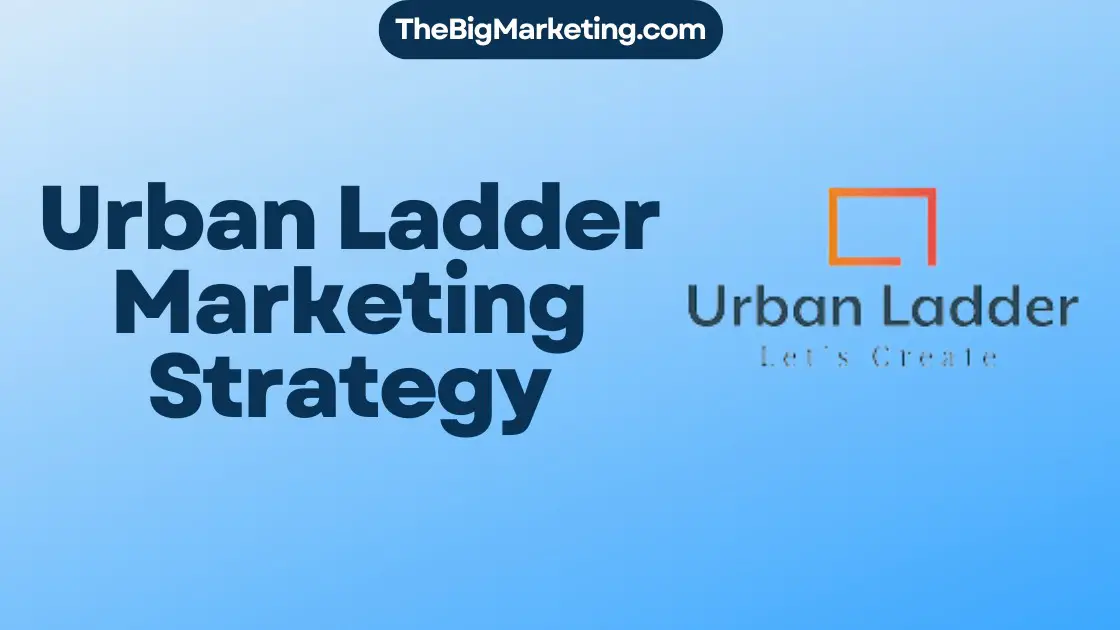 Urban Ladder Marketing Strategy