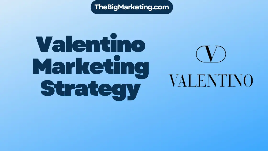 Valentino Marketing Strategy