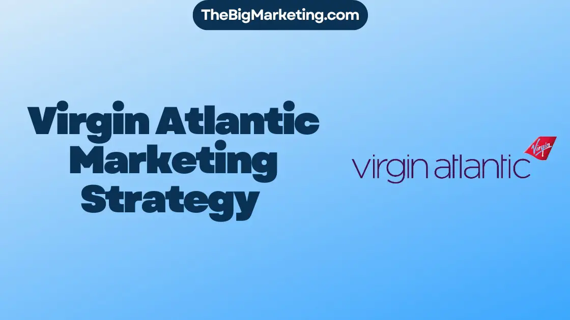 Virgin Atlantic Marketing Strategy