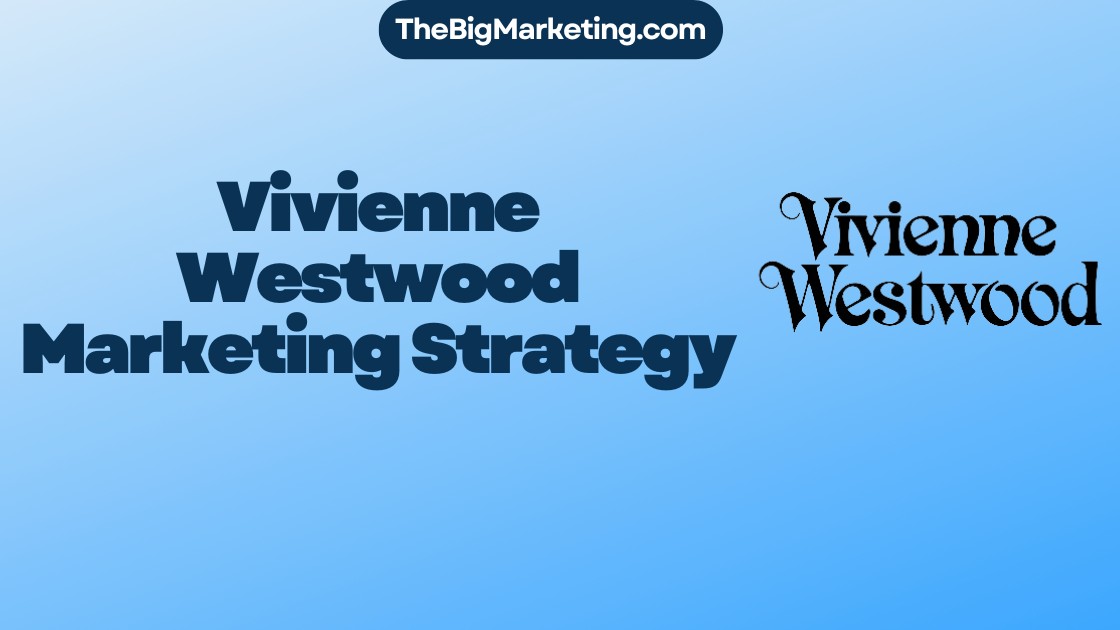 Vivienne Westwood Marketing Strategy