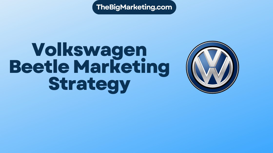 Volkswagen Beetle Marketing Strategy