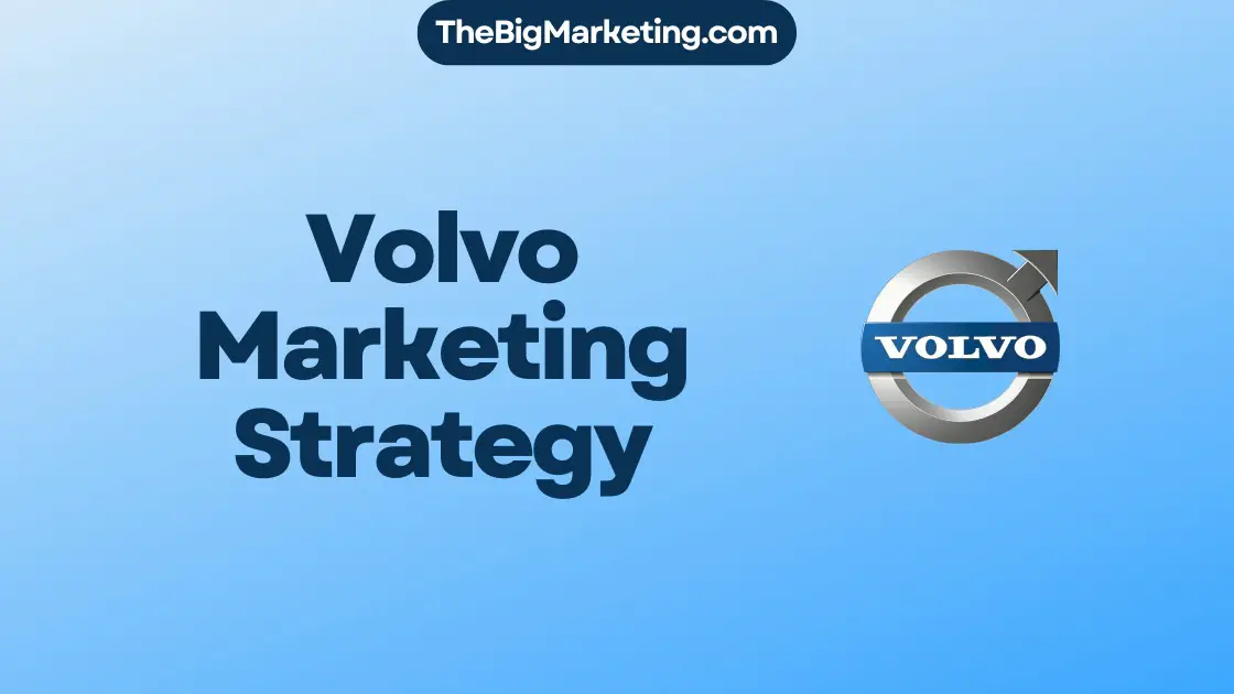 Volvo Marketing Strategy
